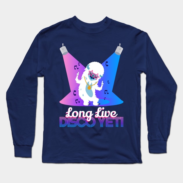 Disco Yeti Long Sleeve T-Shirt by World of Walt